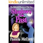 Shadows of the Past, The Unfinished Business of Eliot Ness: A Cozy Paranormal Murder Mystery
