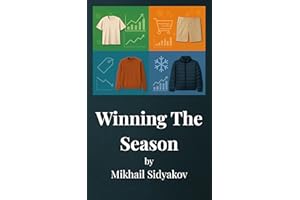 Winning The Season: A Practical Guide to Pricing and Promotions for Fashion and Apparel Retailers