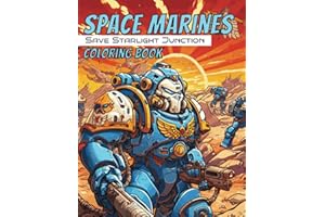 Space Marines Save Starlight Junction Coloring Book: Awesome activity book roadtrip book action story aliens