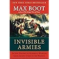 Invisible Armies: An Epic History of Guerrilla Warfare from Ancient Times to the Present