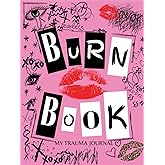 Burn Book: My Trauma Journal