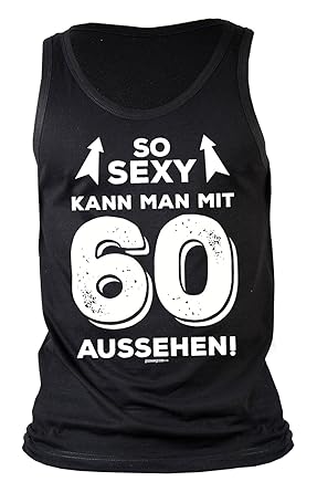 Tini Shirts Männer Sprüche 60 Geburtstag Trägershirt