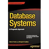 Database Systems: A Pragmatic Approach