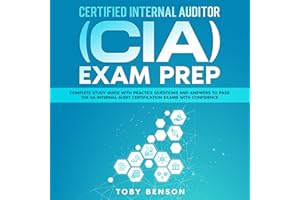 Certified Internal Auditor (CIA) Exam Prep: Complete Study Guide with Practice Questions and Answers to Pass the IIA Internal