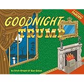 Goodnight Trump: A Parody