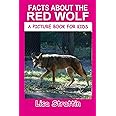 Facts About the Red Wolf (A Picture Book For Kids)