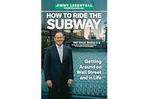 How to Ride the Subway: Getting Around on Wall Street and in Life