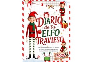 Diario de tu Elfo Travieso: ¿Qué ha hecho hoy tu elfo? Registra en este diario mágico todas las travesuras de tu elfo esta Navidad. Kit completo para ... niñas de entre 4 y 10 años (Spanish Edition)
