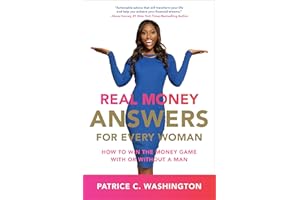 Real Money Answers for Every Woman: How to Win the Money Game With or Without a Man