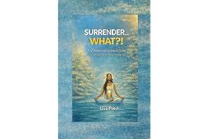 Surrender What!: The Ambitious Goddess Guide to Letting Go Without Giving Up