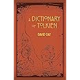 A Dictionary of Tolkien (1) (Tolkien Illustrated Guides)