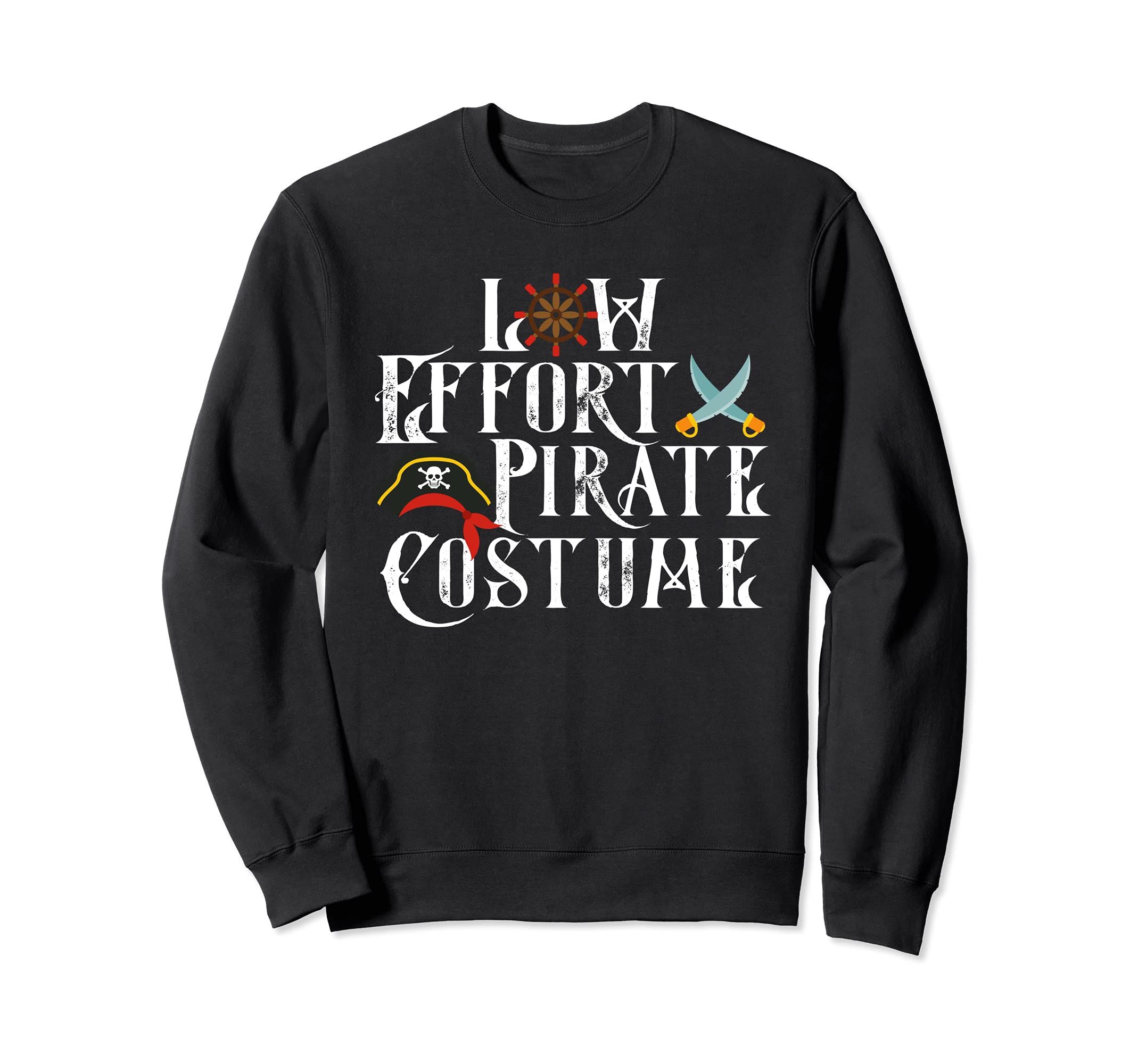 Low Effort Pirate Costume Halloween Costume Sweatshirt