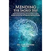 Mending the Sacred Self: A look at the biochemistry and neuroscience of esoteric practices, and how they can change your experience of reality