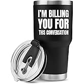 I'm Billing You For This Conversation Lawyer Gifts Vacuum Insulated Tumbler Attorney Counsel Paralegal Law Student Graduation Coworker Funny Drinkware Stainless Steel Straw Removable Lid (30 oz)