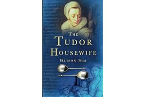 The Tudor Housewife