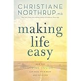 Making Life Easy: How the Divine Inside Can Heal Your Body and Your Life (Packaging may vary)