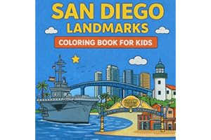 San Diego Landmarks Coloring Book for Kids: Color the most famous landmarks of San Diego!