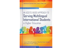 An Assets-Based Approach to Serving Multilingual International Students in Higher Education