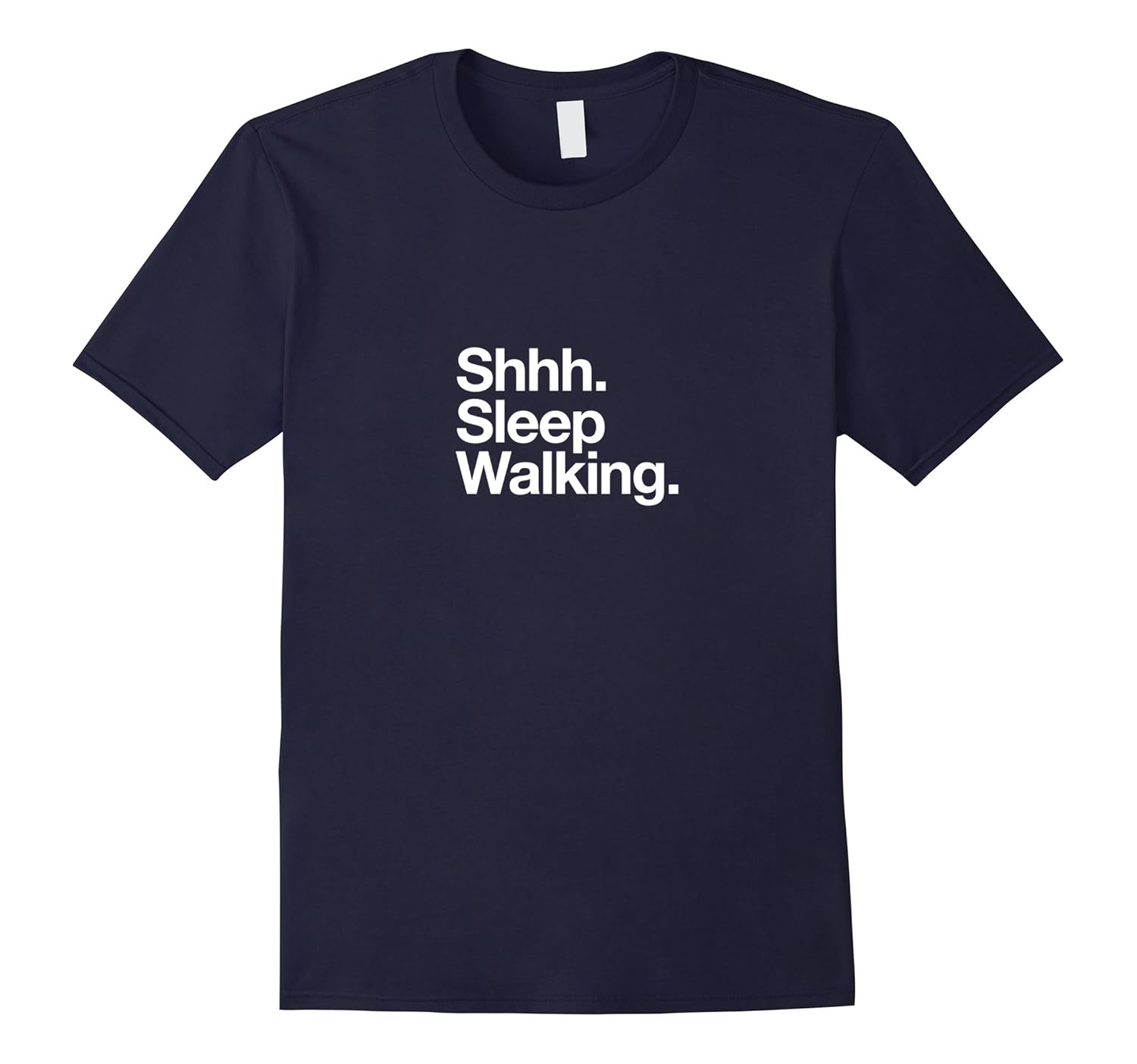 Shhh Sleep Walking Funny T-Shirt-ANZ