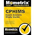 CPHIMS Exam Secrets Study Guide: CPHIMS Test Review for the Certified Professional in Healthcare Information and Management Systems Exam
