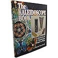 The Kaleidoscope Book: A Spectrum of Spectacular Scopes to Make