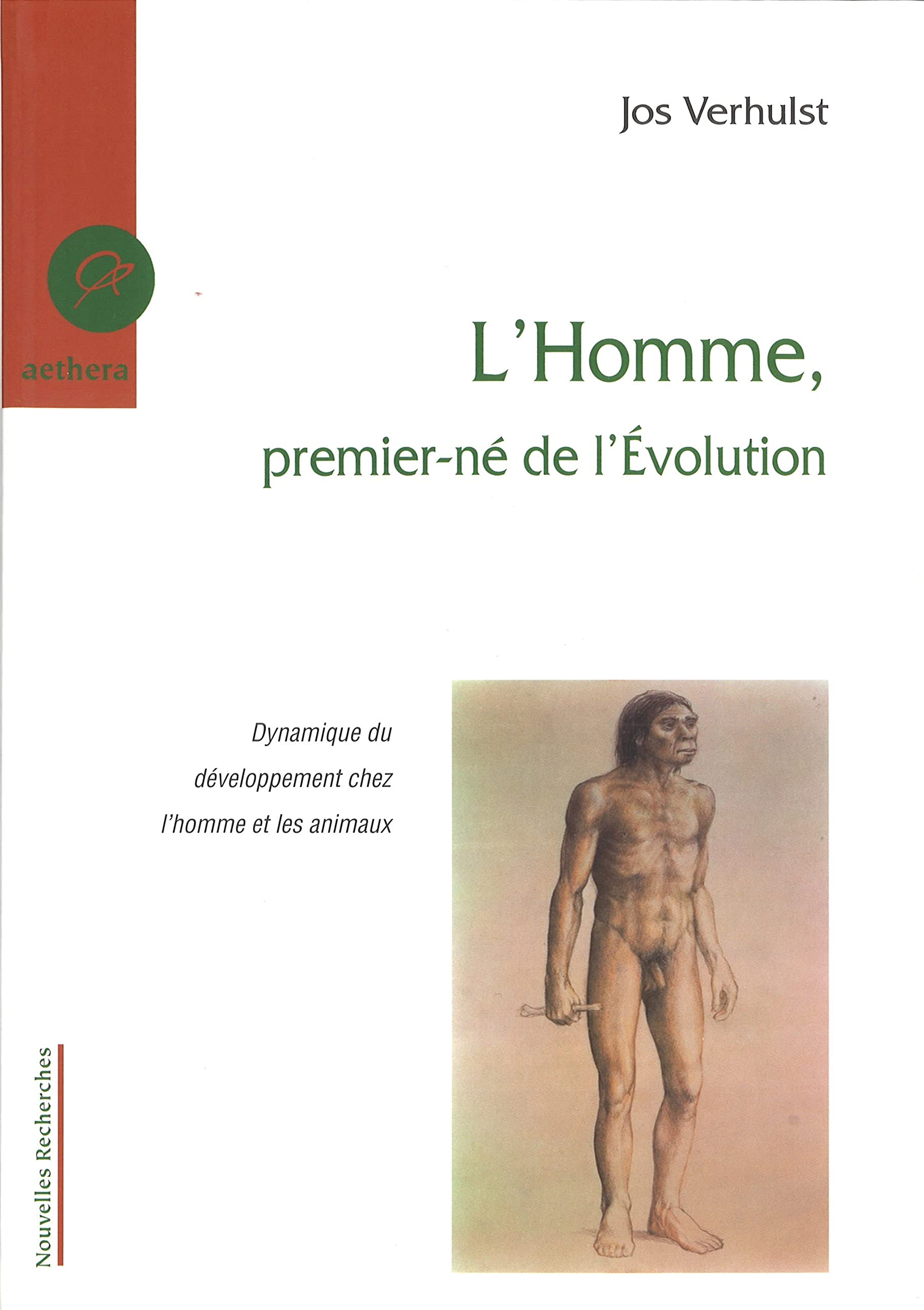 L Homme Premier Ne De L Evolution Verhulst Jos Amazon Com Books