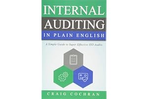 Internal Auditing in Plain English: A Simple Guide to Super Effective ISO Audits