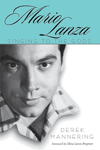 Download Mario Lanza: Singing to the Gods (American Made Music Series) (English Edition) PDF