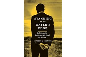 Standing at the Water's Edge: Bob Straub's Battle for the Soul of Oregon