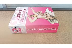 Erotica Universalis: From Pompeii to Picasso