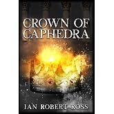 Crown of Caphedra (Caphedra Saga)