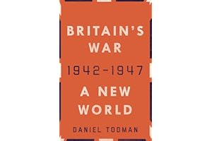 Britain's War: A New World, 1942-1947