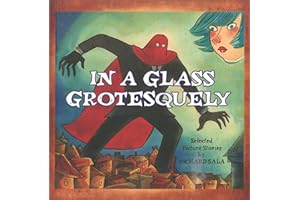 In A Glass Grotesquely
