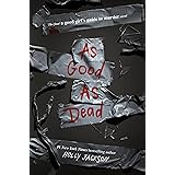 As Good as Dead: The Finale to A Good Girl's Guide to Murder