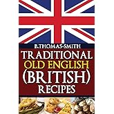 Traditional Old English (British) Recipes