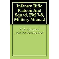 Infantry Rifle Platoon And Squad, FM 7-8, Military Manual book cover