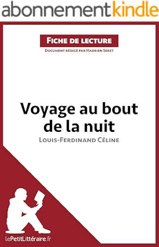Download Voyage au bout de la nuit de Louis-Ferdinand Céline (Fiche de lecture): Résumé complet et analyse détaillée de l'oeuvre PDF