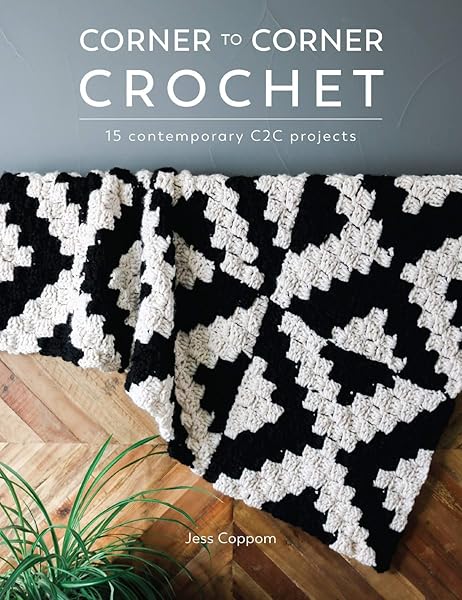Corner To Corner Crochet 15 Contemporary C2c Projects Coppom Jess Amazon Com Au Books