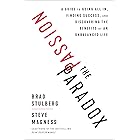 The Passion Paradox: A Guide to Going All In, Finding Success, and Discovering the Benefits of an Unbalanced Life