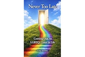 Never Too Late: Coming Out As LGBTQ+ Later In Life