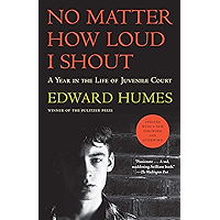 No Matter How Loud I Shout: A Year in the Life of Juvenile Court book cover