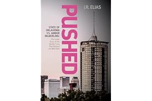 Pushed: State of Oklahoma vs. Amber Hilberling: The Inside Story of the Murder Case That Riveted the Bible Belt