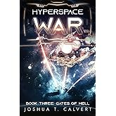 Hyperspace War: Gates of Hell: A Military Sci-Fi Series