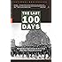The Last 100 Days: The Tumultuous and Controversial Story of the Final Days of World War II in Europe (Modern Library War)