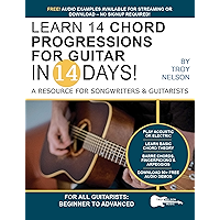 Learn 14 Chord Progressions for Guitar in 14 Days: Extensive Resource for Songwriters and Guitarists of All Levels (Play… book cover