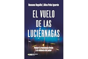 El vuelo de las luciérnagas: Pensar la resistencia frente a la violencia del poder (Filosofía) (Spanish Edition)
