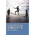 Emotional Sobriety II: The Next Frontier