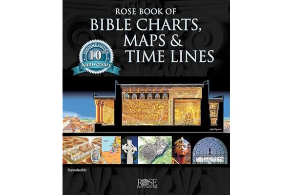 Rose Book of Bible Charts, Maps, and Time Lines