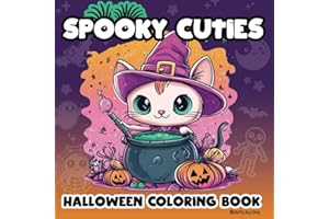 Spooky Cuties - Halloween Coloring Book: Bold & Easy Designs for Kids and Adults | Featuring Cute and Spooky Creatures, Goth Kawaii Vibes, Cozy Hygge Moments, and Mindful Relaxation