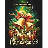 Fantasy Coloring Book World of Christmas Vol. 3: For Adults and Teens | Black Line and Grayscale Christmas Coloring Pages